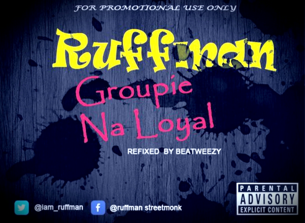 MUSIC PREMIERE: Ruffman- Groopies Na Loyal (Chris Brown's ...
